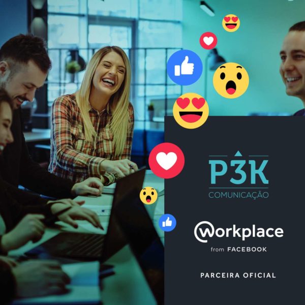 P3K Comunicação agora é parceira oficial do Workplace
